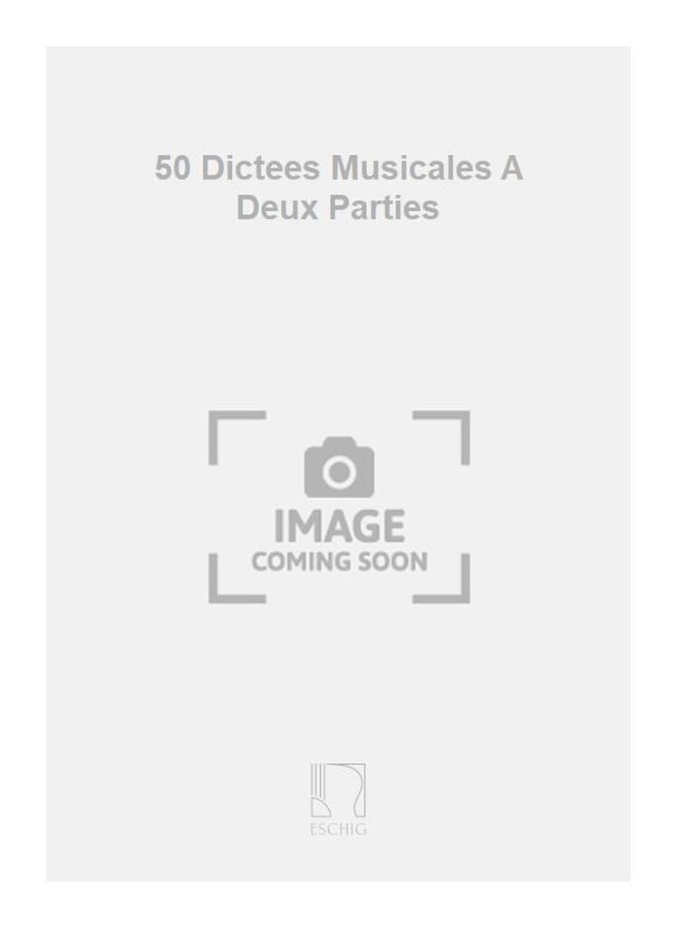 50 Dictees Musicales A Deux Parties